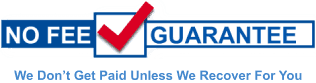 No Fee Guarantee We Don't Get Paid Unless We Recover For You